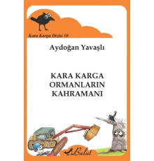 Kara Karga Dizisi 10 - Kara Karga Ormanların Kahramanı