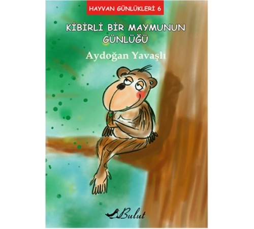 Hayvan Günlükleri 6 - Kibirli Bir Maymunun Günlüğü Hayvan Günlükleri 6 - Kibirli Bir Maymunun Günlüğü