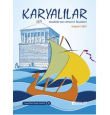 Uygarlıklar Beşiği Anadolu Dizisi 8 - Karyalılar  Anadolu’nun Denizci İnsanları