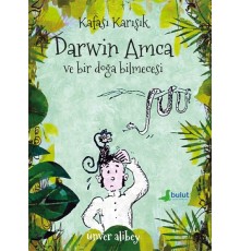 Kafası Karışık Darwin Amca ve Bir Doğa Bilmecesi