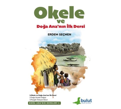 Doğa Ana’Nın Dersleri- 1 Okele Ve Doğa Ana’Nın İlk Dersi