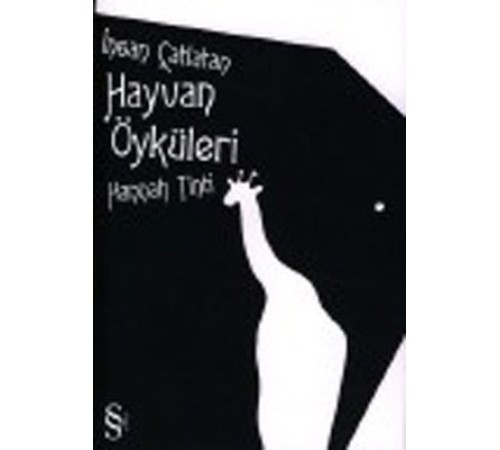İnsan Çatlatan Hayvan Öyküleri İnsan Çatlatan Hayvan Öyküleri