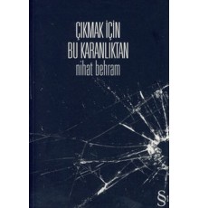 Çıkmak İçin Bu Karanlıktan