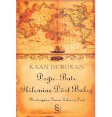 Doğu Batı İkilemine Dört Bakış