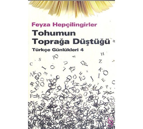Tohumun Toprağa Düştüğü Türkçe Günlükleri 4 Tohumun Toprağa Düştüğü Türkçe Günlükleri 4