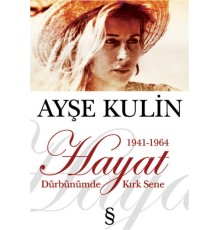 Dürbünümde Kırk Sene 1. Kitap Hayat 1941 1964