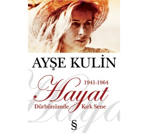 Dürbünümde Kırk Sene 1. Kitap Hayat 1941 1964 Dürbünümde Kırk Sene 1. Kitap Hayat 1941 1964