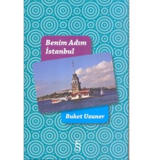Benim Adım İstanbul (Renkli Resimli Ciltli)