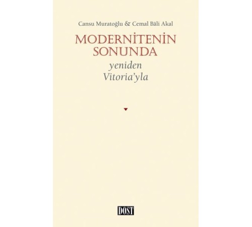 Modernitenin Sonunda - Yeniden Vitoria’yla