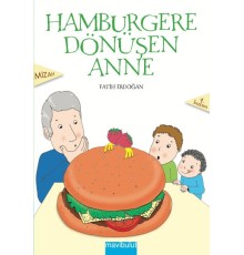 Hamburgere Dönüşen Anne