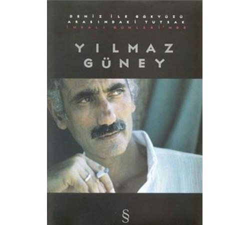 Deniz ile Gökyüzü Arasındaki Tutsak İmralı Günlerinde Yılmaz Güney
