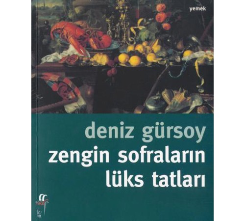 Zengin Sofraların Lüks Tatları Zengin Sofraların Lüks Tatları