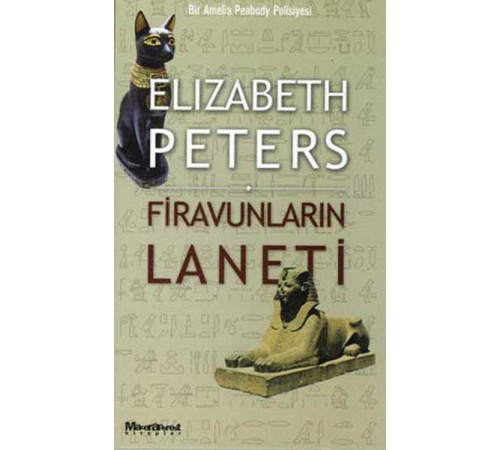 Firavunların Laneti Bir Amelia Peabody Polisiyesi Firavunların Laneti Bir Amelia Peabody Polisiyesi