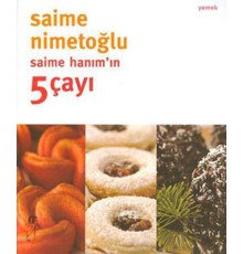 Saime Hanım'ın 5 Çayı