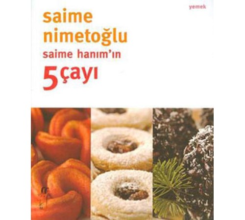 Saime Hanım'ın 5 Çayı Saime Hanım'ın 5 Çayı