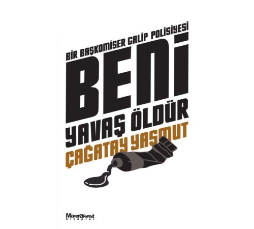 Beni Yavaş Öldür