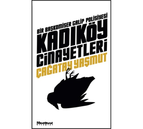 Kadıköy Cinayetleri / Bir Başkomiser Galip Polisiyesi Kadıköy Cinayetleri / Bir Başkomiser Galip Polisiyesi