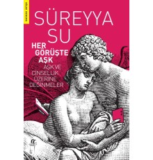 Her Görüşte Aşk - Aşk ve Cinsellik Üzerine Değinmeler