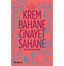 Krem Bahane Cinayet Şahane