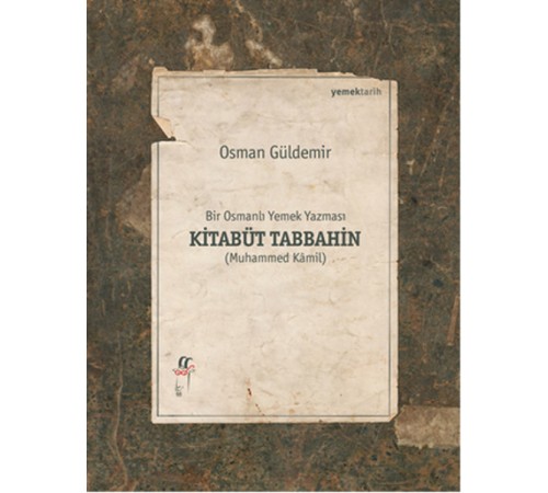 Bir Osmanlı Yemek Yazması Kitabüt Tabbahin