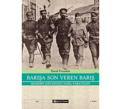 Barışa Son Veren Barış Moden Ortadoğu Nasıl Yaratıldı? Barışa Son Veren Barış Moden Ortadoğu Nasıl Yaratıldı?