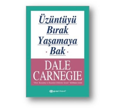 Üzüntüyü Bırak Yaşamaya Bak
