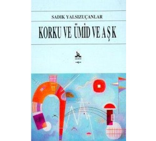 Korku ve Ümid ve Aşk