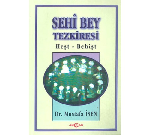 Sehi Bey Tezkiresi Heşt-Behişt Sehi Bey Tezkiresi Heşt-Behişt