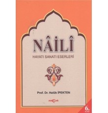 Na'ili Hayatı, Sanatı, Eserleri