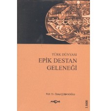 Türk Dünyası Epik Destan Geleneği