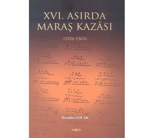 16. Asırda Maraş Kazası 1526 1563 16. Asırda Maraş Kazası 1526 1563