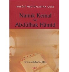 Hususi Mektuplarına Göre Namık Kemal ve Abdülhak Hamid