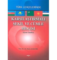 Karşılaştırmalı Şekil ve Cümle Bilgisi Türk Lehçelerinde  (Cümle Tahlilleri)