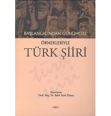 Başlangıcından Günümüze Örnekleriyle Türk Şiiri