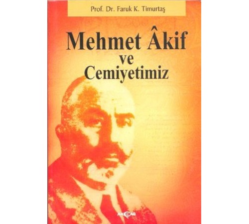 Mehmet Akif ve Cemiyetimiz Mehmet Akif ve Cemiyetimiz