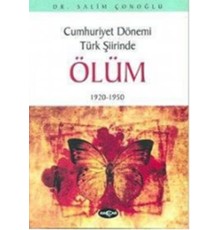 Cumhuriyet Dönemi Türk Şiirinde Ölüm1920 - 1950