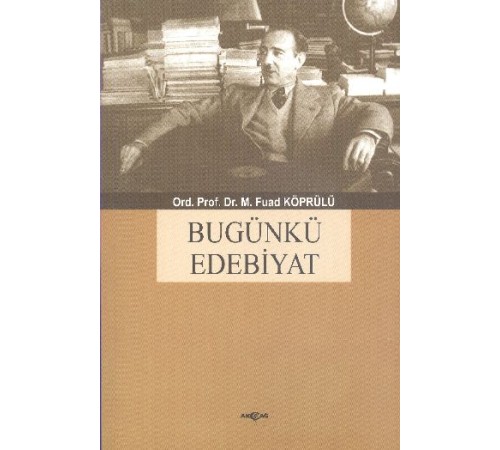 Bugünkü Edebiyat Bugünkü Edebiyat