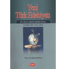 Yeni Türk Edebiyatı  En Uzun Asrın Edebiyatına Teorik Bir Yaklaşım -2. Kitap