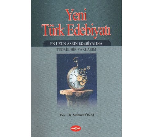 Yeni Türk Edebiyatı  En Uzun Asrın Edebiyatına Teorik Bir Yaklaşım -2. Kitap