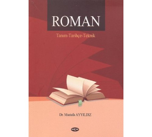 Roman / Tanım - Tarihçe - Teknik