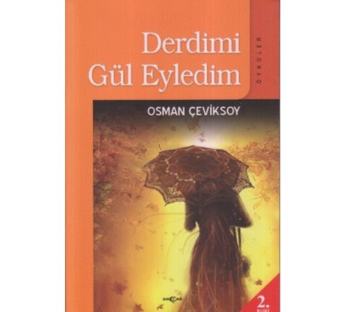 Derdimi Gül Eyledim