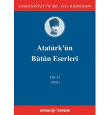 Atatürk'ün Bütün Eserleri Cilt 11 (1921)