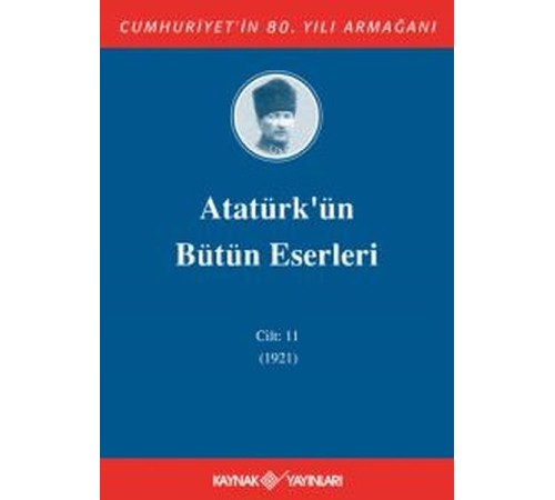 Atatürk'ün Bütün Eserleri Cilt 11 (1921)