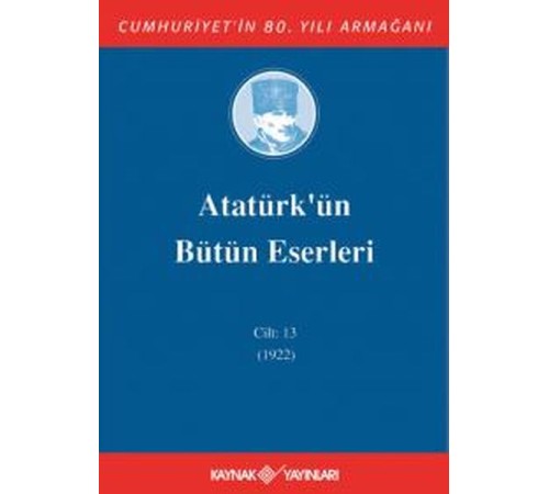 Atatürk'ün Bütün Eserleri Cilt 13 (1922)