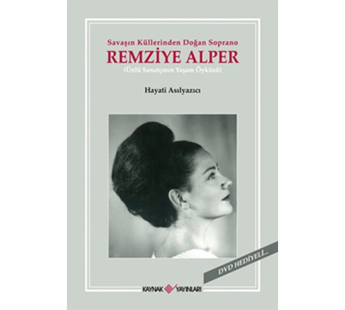 Savaşın Küllerinden Doğan Soprano Remziye Alper