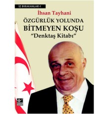 Özgürlük Yolunda Bitmeyen Koşu Denktaş Kitabı