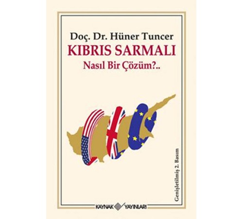 Kıbrıs Sarmalı Nasıl Bir Çözüm? Kıbrıs Sarmalı Nasıl Bir Çözüm?