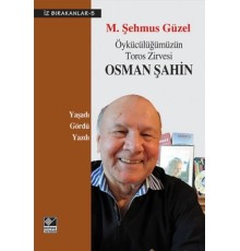 Öykücülüğümüzün Toros Zirvesi Osman Şahin / İz Bırakanlar-5