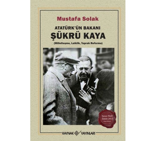 Atatürk’ün Bakanı Şükrü Kaya