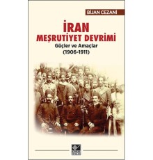 İran Meşrutiyet Devrimi - Güçler ve Amaçlar (1906-1911)